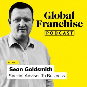 Keeping calm and carrying on franchising, with Sean Goldsmith, Special Advisor to Franchising