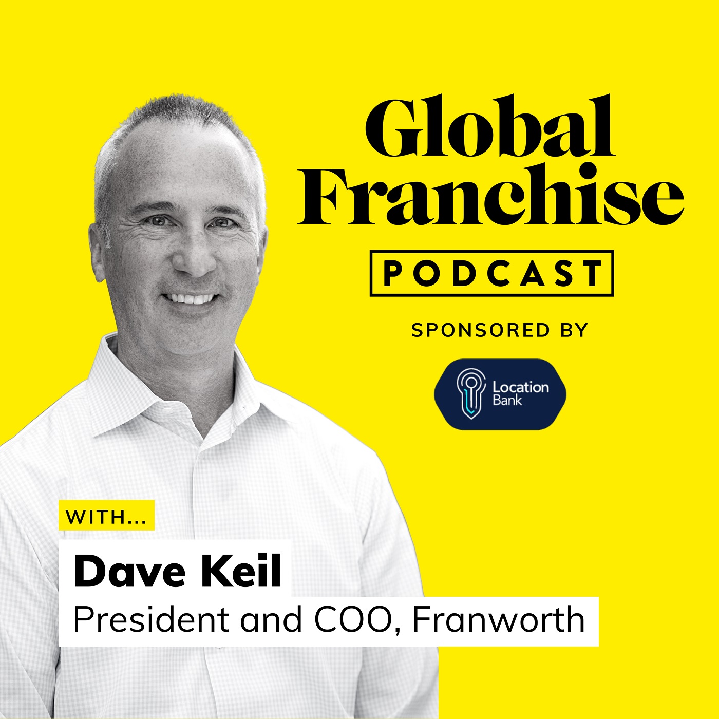 Franchising as a force for good, with Dave Keil of Franworth | Global ...